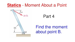 How to Find the Moment from an Angle Force and Angled Lever Arm – Moment Problem 4 [upl. by Losyram]