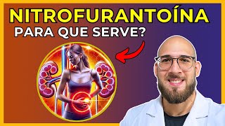 A Verdade Sobre NITROFURANTOÍNA Para Que Serve e Efeitos Colaterais [upl. by Wj604]