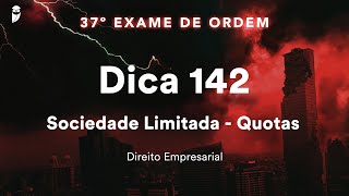 Alessandro Sanchez  Direito Empresarial  Dica 142  Sociedade Limitada Quotas [upl. by Zoller]