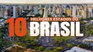 TOP 10 ESTADOS PRA VIVER NO BRASIL [upl. by Theodoric]