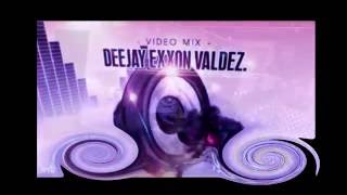 VIDEO MIX DE VERANO DJ EXXON VALDEZ [upl. by Gracia]