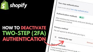 Shopify How to Deactivate TwoStep Authentication 2FA [upl. by Erret]