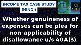 Whether genuineness of expenses can be plea for nonapplicability of disallowance us 40A3 [upl. by Sibbie]