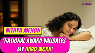 Nithya Menon Opens Up On Winning The National Film Award For Thiruchitrambalam [upl. by Groark]