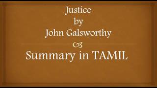 Justice by John Galsworthy summary in TAMIL [upl. by Ettegirb147]