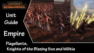 Total War Warhammer Unit Guide  Flagellants Knights of the Blazing Sun and Militia  Empire [upl. by Chilt]