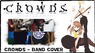 【Gatchaman Crowds OP】Crowds【コラボしました】 Band Cover [upl. by Megen]