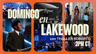 Iglesia Lakewood  Thalles Roberto  Domingo 17 de noviembre 2PM CT [upl. by Puff953]