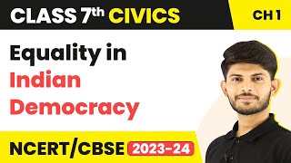 Equality in Indian Democracy  On Equality  Class 7 Civics [upl. by Valente475]