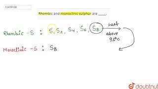 Rhombic and monoclinic sulphur are [upl. by Damha]