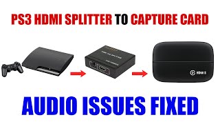 PS3 Elgato Capture Card Audio Issue Fixed  How to Fix Static Sound from HDCP Bypass HDMI Splitter [upl. by Niarb395]