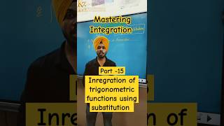 Mastering Integration  Part15  Integration OF TRIGONOMETRIC FUNCTIONS USING SUBSTITUTION maths [upl. by Yajet208]