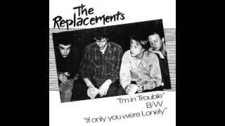 The Replacements  If Only You Were Lonely [upl. by Akierdna831]