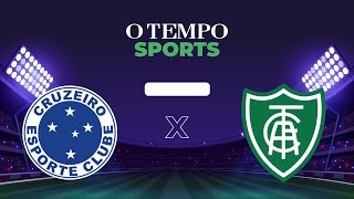 CRUZEIRO x AMÉRICA  Acompanhe AO VIVO a partida pelo Campeonato Brasileiro [upl. by Elberta]