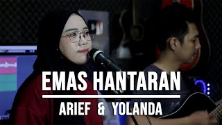 EMAS HANTARAN  ARIEF amp YOLLANDA LIVE COVER INDAH YASTAMI [upl. by Raddie519]