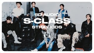 Stray Kids  SClass 특 8D AUDIO 🎧USE HEADPHONES🎧 [upl. by Bove]