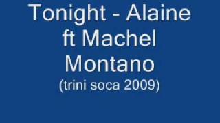 Tonight  Machel Montano ft Alaine Trini Soca 2009 [upl. by Monteria538]