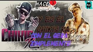 HACE TIEMPO  CHIKIS RA FT GERA SIMPLEMENTE [upl. by Marala]