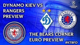 The Bears Corner Euro Preview  Dynamo Kiev vs Rangers [upl. by Granlund]