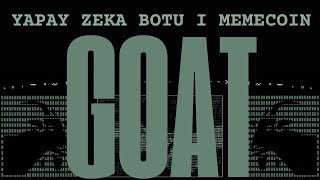 GOATSEUS MAXİMUS GOAT NEDİR I YAPAY ZEKA TARAFINDAN ÜRETİLEN MEMECOIN METASI [upl. by Marsh]