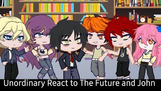 Unordinary Characters react to John  Unordinary WEBTOON  Gacha Club  Sap0lotol [upl. by Norre]