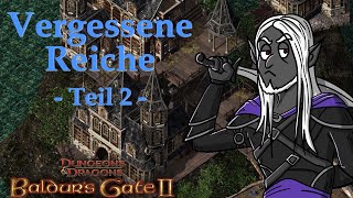 Vergessene Reiche 2  7  Baldurs Gate 2 [upl. by Nesnah]