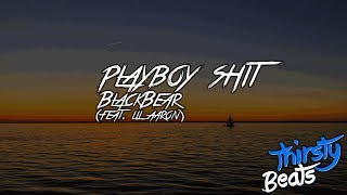 Blackbear  Playboy Shit feat lil aaron [upl. by Eerej276]