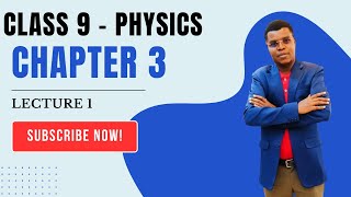 Class 9  Physics  Chapter 3  Lecture 1 [upl. by Dev]