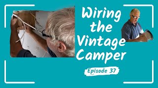 Episode 37  Wiring The Vintage Camper  1966 Shasta Compact [upl. by Vedis]