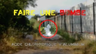 Jouons avec les bombes  acide chlorhydrique  aluminium [upl. by Yretsym]