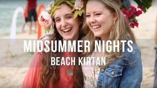 Midsummer Nights Beach Kirtan with Ashraya [upl. by Eadahc]