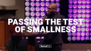 Passing the Test of Smallness  Pastor Kellen Brooks [upl. by Ylen]