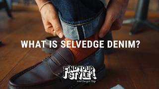 What is Selvedge Denim and how should you care for it  Find Your Style  Episode 1 [upl. by Rhett787]