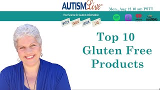 Autism Live 81224 Top Picks for Gluten Free Lifestyle [upl. by Undine]