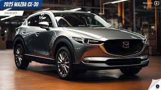 2025 Mazda CX30 Unveiled  An interesting choice among small SUVs [upl. by Cleary252]