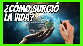 🐣 El ORIGEN de la VIDA en La TIERRA🌎 Explicación en 10 minutos [upl. by Nlocnil]