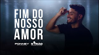 FIM DO NOSSO AMOR  PONNEY DO ARROCHA [upl. by Raddi]