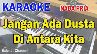 JANGAN ADA DUSTA DI ANTARA KITA ll KARAOKE NOSTALGIA ll BROERY ll NADA ORIGINAL ll PRIA DDO [upl. by Earaj5]