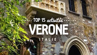 Que faire à VERONE 🔎 TOP 15 des activités  Voyage en Italie [upl. by Letniuq]