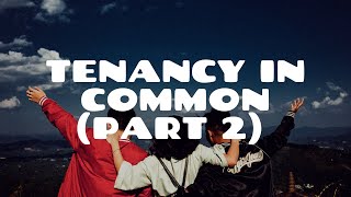 Tenancy in Common Part 2  Land Law [upl. by Jessika347]