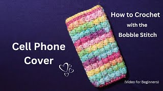 Lets Crochet a Cell Phone Cover – Bobble Stitch [upl. by Atteirneh]