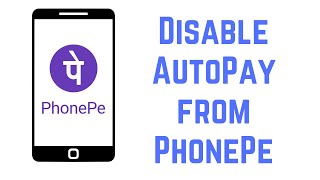 How to Disable AutoPay from PhonePe [upl. by Twelve]