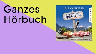 GANZES HÖRBUCH Eisenhut und Apfelstrudel von Jessica Müller [upl. by Calista]