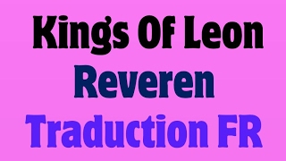 Kings Of Leon  Reverend Traduction FR [upl. by Ulah579]