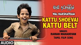 Kattu Shoevai Kattu Belt Full Audio Song  Tamil Wal Nakshatram Movie  Aamir Khan Darsheel Safary [upl. by Eyaj]