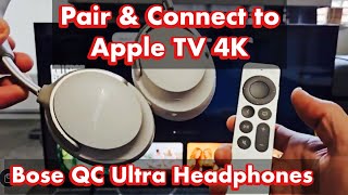 How to Connect Bose QuietComfort Ultra Headphones to an Apple TV 4K [upl. by Dyun]