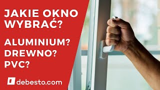 Jakie okno wybrać Porównanie okien PVC aluminium i drewnianych  wady i zalety [upl. by Onek524]