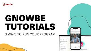 3 Ways to Run Your Gnowbe Program [upl. by Nnylram]