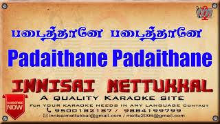 Padaithane Padaithane  Tamil Karaoke  Tamil Songs  Innisai Mettukkal [upl. by Asyle415]