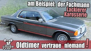 Vertraue niemand bei Oldtimer Beispiel Lackierer amp Karosserie Fachmann [upl. by Nevanod]